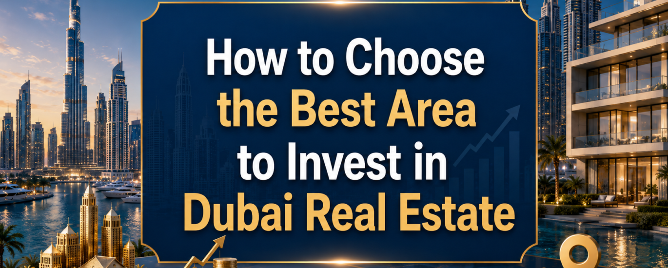 Best Area to Invest in Dubai Real Estate