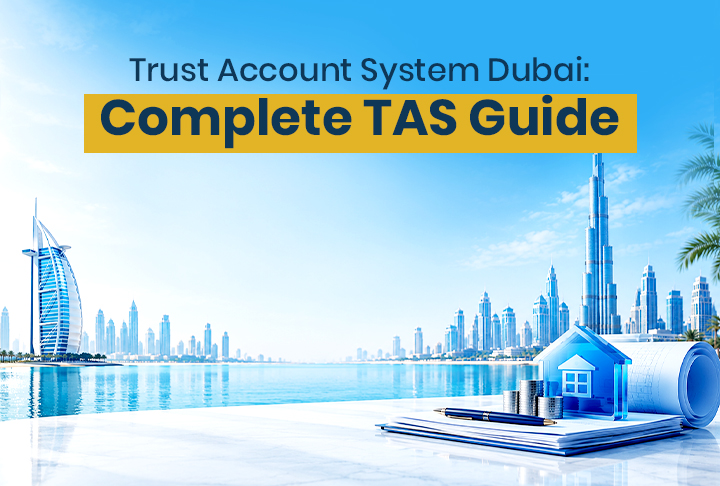 Trust Account System Dubai: Complete TAS Guide