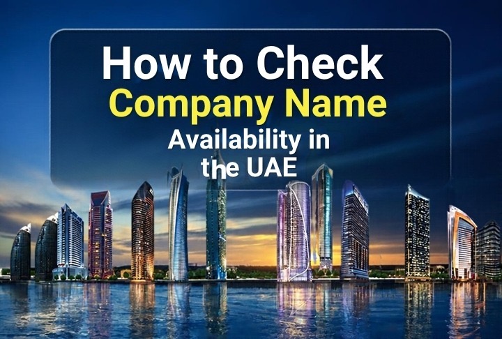 Check Company Name Availability in UAE: Trade Name Rules Explained